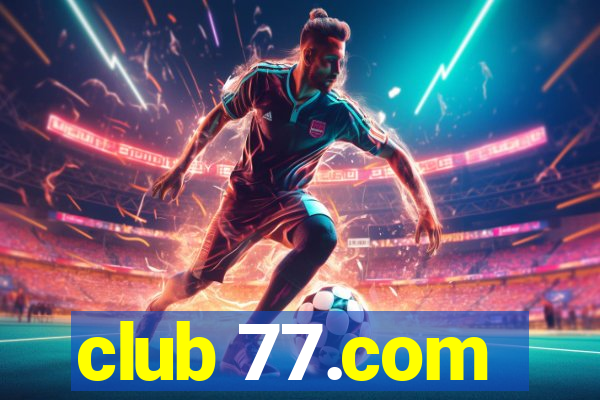 club 77.com